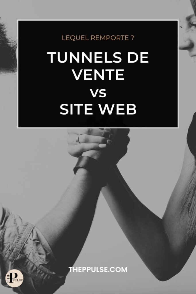 Tunnel de vente versus site web.
