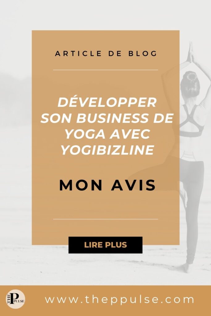 Texte : Développer son business de yoga avec yogibizline avec en fond une femme de dos et debout sur une jambe, les mains jointes au dessus de la tête.